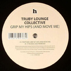 Truby Lounge Collective Grip My Hips (And Move Me) USED VINYL 12INCH