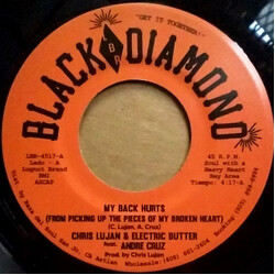 Chris Lujan & Electric Butter My Back Hurts (From Picking Up The Pieces Of My Broken Heart) / Somewhere Else USED VINYL 7INCH 45 RPM LIMITED EDITION