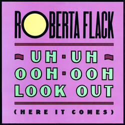 Roberta Flack Uh-Uh Ooh-Ooh Look Out (Here It Comes) USED VINYL 12INCH 33 S RPM STEREO