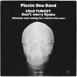 The Plastic Ono Band Cold Turkey / Don't Worry Kyoko (Mummy's Only Looking For A Hand In The Snow) USED VINYL 7INCH SINGLE STEREO 45 RPM