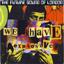 The Future Sound Of London We Have Explosive USED VINYL 12INCH 33 S RPM SINGLE
