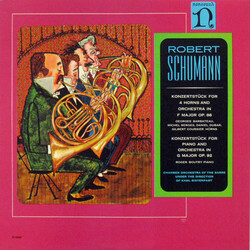 Robert Schumann / Kammerorchester Des Saarländischen Rundfunks, Saarbrücken / Karl Ristenpart Konzertstück For 4 Horns And Orchestra In F Major Op. 86