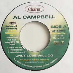 Al Campbell Only Love Will Do USED VINYL 7INCH 45 RPM SINGLE