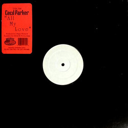 Cecil Parker All My Love USED VINYL 12INCH 33 S RPM PROMO WHITE LABEL