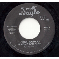 Lynn White Your Woman Is Home Tonight USED VINYL 7INCH SINGLE 45 RPM