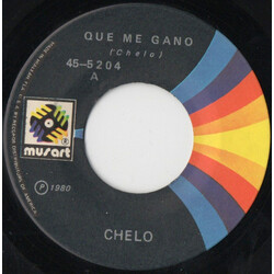 Chelo (2) Que Me Gano / Miseria USED VINYL 7INCH 45 RPM SINGLE