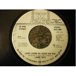 Larry Rice (3) Love Looks So Good On You USED VINYL 7INCH 45 RPM SINGLE PROMO