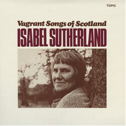 Isabel Sutherland Vagrant Songs Of Scotland Vinyl LP USED