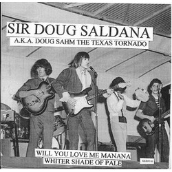 Doug Saldana Will You Love Me Mañana / Whiter Shade Of Pale USED VINYL 7INCH 45 RPM