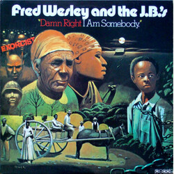 Fred Wesley & The JB's Damn Right I Am Somebody Vinyl LP USED