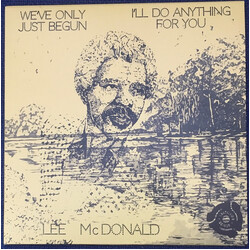 Lee McDonald We've Only Just Begun / I'll Do Anything For You USED VINYL 7INCH 45 RPM RECORD STORE DAY LIMITED EDITION REISSUE