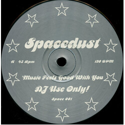 Spacedust Music Feels Good With You USED VINYL 12INCH 45 RPM SINGLE SIDED