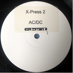 X-Press 2 AC/DC USED VINYL 12INCH WHITE LABEL