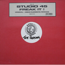 Studio 45 Freak It ! (Original + Disco Elements Remixes) USED VINYL TEST PRESSING 12INCH 33 S RPM