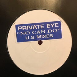 Private Eye No Can Do (U.S. Mixes) USED VINYL 12INCH 33 S RPM UNOFFICIAL RELEASE WHITE LABEL