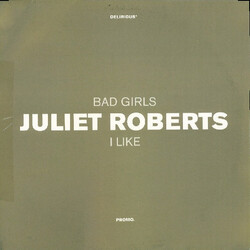 Juliet Roberts Bad Girls / I Like USED VINYL 12INCH 33 S RPM PROMO