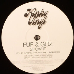 Fuf & Goz Show It (The Mike Monday Mixes) USED VINYL 12INCH 45 RPM