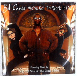 Bel Canto (2) We've Got To Work It Out USED VINYL 12INCH