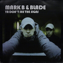 Mark B & Blade Ya Don't See The Signs USED VINYL 12INCH 33 S RPM 45 RPM SINGLE