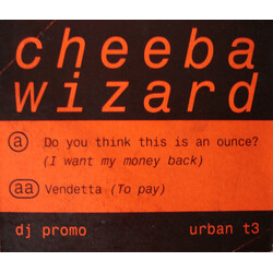 Cheeba Wizard Do You Think This Is An Ounce? (I Want My Money Back) USED VINYL 12INCH PROMO 45 RPM
