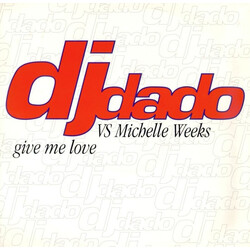 DJ Dado / Michelle Weeks Give Me Love USED VINYL 12INCH
