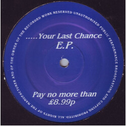 Various .....Your Last Chance E.P. USED VINYL 12INCH 33 S RPM EP UNOFFICIAL RELEASE