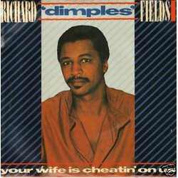 Richard 'Dimples' Fields Your Wife Is Cheatin' On Us USED VINYL 12INCH 45 RPM