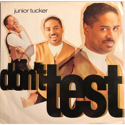 Junior Tucker Don't Test USED VINYL 12INCH 45 RPM STEREO