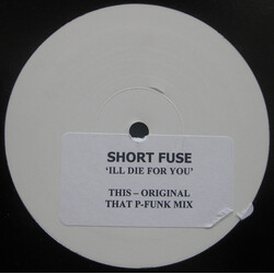 Shortfuse I'll Die For You USED VINYL 12INCH WHITE LABEL