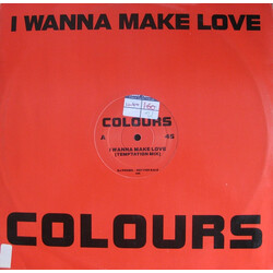Colours (7) I Wanna Make Love USED VINYL 12INCH PROMO