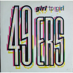 49ers Girl To Girl USED VINYL 7INCH 45 RPM SINGLE STEREO