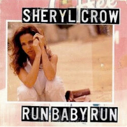 Sheryl Crow Run, Baby, Run USED VINYL 7INCH SINGLE 45 RPM