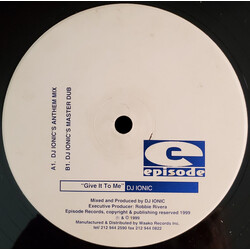 DJ Ionic Give It To Me USED VINYL 12INCH 33 S RPM