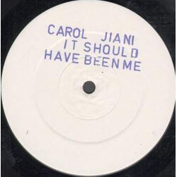 Carol Jiani It Should Have Been Me USED VINYL 12INCH WHITE LABEL PROMO 45 RPM
