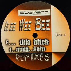 Stee Wee Bee F... This Bitch (..mmh..aah) (Remixes) USED VINYL 12INCH 45 RPM