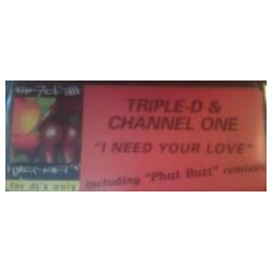 Triple D / Channel One (4) I Need Your Love USED VINYL 12INCH