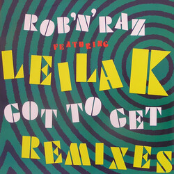 Rob 'N' Raz / Leila K Got To Get (Remixes) USED VINYL 12INCH 33 S RPM