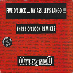Ottorongo Five O'Clock... My Ass, Let's Tango !!! (Three O' Clock Remixes) USED VINYL 12INCH 45 RPM