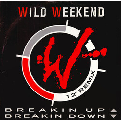 Wild Weekend (2) Breakin' Up Breakin' Down (12" Remix) USED VINYL 12INCH 45 RPM