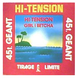 Hi-Tension Hi-Tension / Girl I Betcha USED VINYL 12INCH 45 RPM MAXI-SINGLE LIMITED EDITION