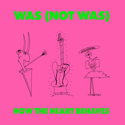 Was (Not Was) How The Heart Behaves USED VINYL 12INCH 45 RPM SINGLE STEREO