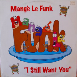 Mange Le Funk I Still Want You USED VINYL 12INCH 33 S RPM