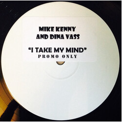 Mike Kenny / Dina Vass I Take My Mind USED VINYL 12INCH 33 S RPM PROMO WHITE LABEL