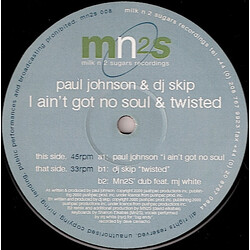 Paul Johnson / DJ Skip I Ain't Got No Soul & Twisted USED VINYL 12INCH