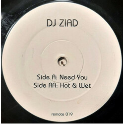 DJ Ziad Need You / Hot & Wet USED VINYL 12INCH