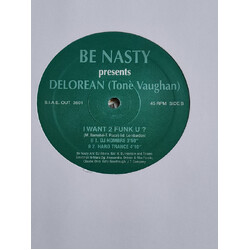 Be Nasty / Delorean (Toné Vaughan) I Want 2 Funk U ? USED VINYL 12INCH 45 RPM