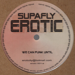 Supafly Erotic (We Can Funk Until) USED VINYL 12INCH 33 S RPM