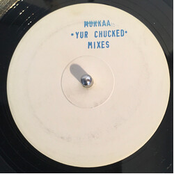 Mukkaa Yurchucked USED VINYL 12INCH WHITE LABEL PROMO