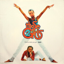Those 2 Girls Wanna Make You Go... Uuh! USED VINYL 12INCH 33 S RPM