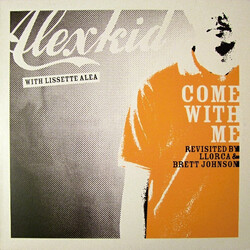 Alexkid / Lissette Alea Come With Me (Revisited By Llorca & Brett Johnson) USED VINYL 12INCH